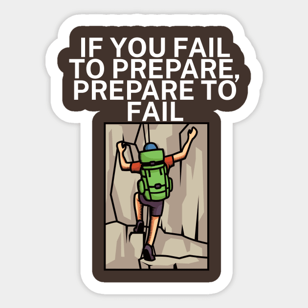 If you fail to prepare prepare to fail Sticker by maxcode